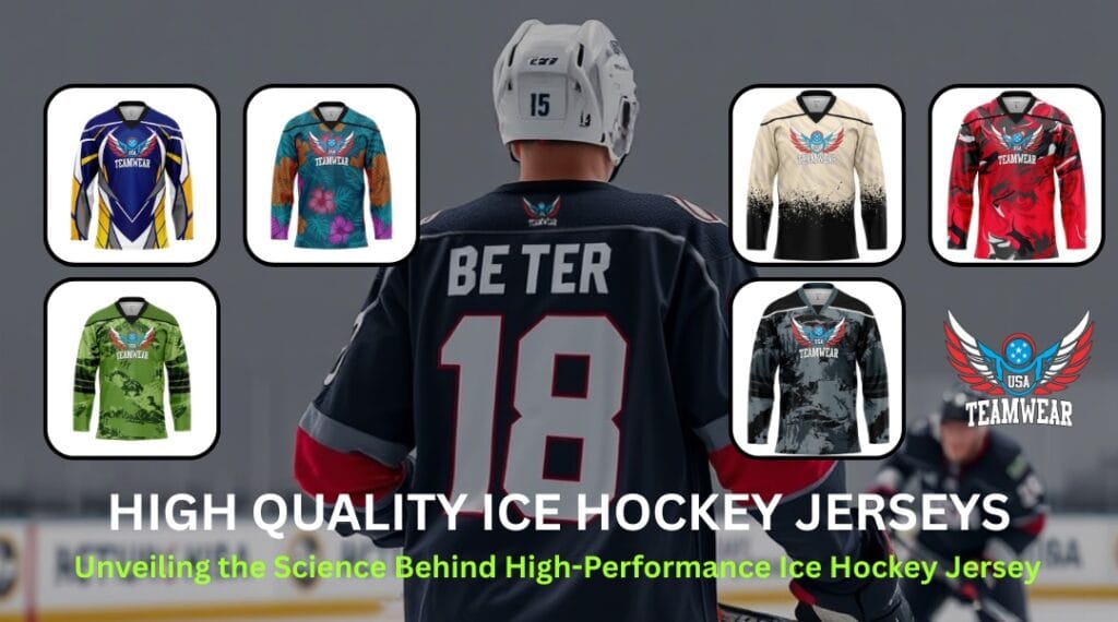 High Quality Ice Hockey Jersey Guide Unveiling the Science Behind High-Performance Ice Hockey Jersey
